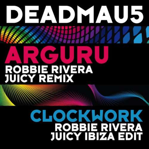 Arguru - Robbie Rivera Juicy Remix